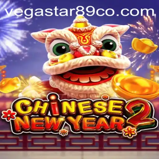 Exploring the Vibrant World of CHINESENEWYEAR2: A Thrilling Adventure with vegastar89 co